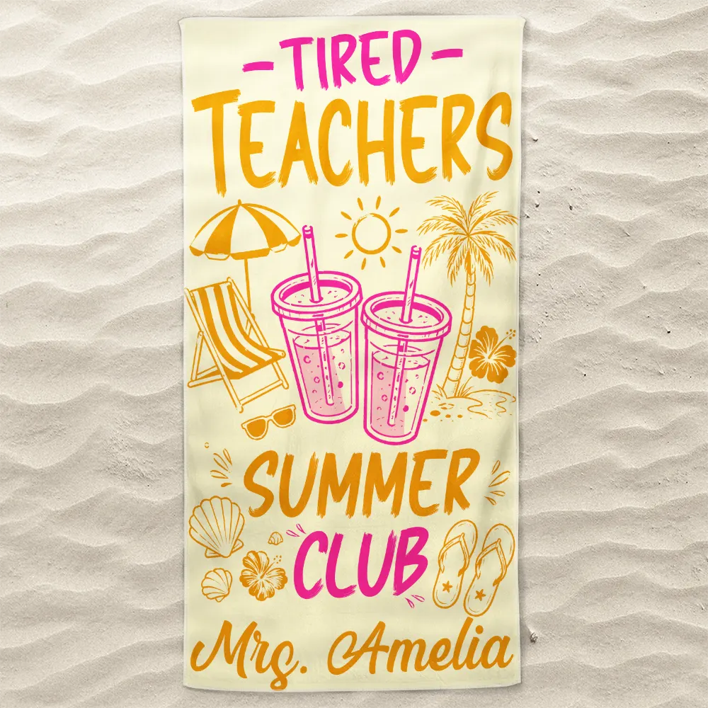 Beach,Summer,Top Market,Teacher,Humorous,Custom Text - Tired Teacher Summer Club - Personalized Beach Towel