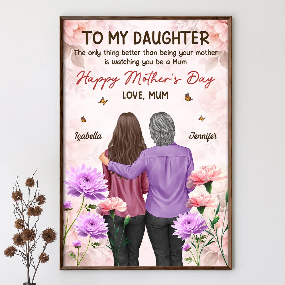 Gift For Daughter, Mom - Daughters (Adult), Love - To My Daughter Happy Mother's Day 3D Birth Flower - Personalized Poster