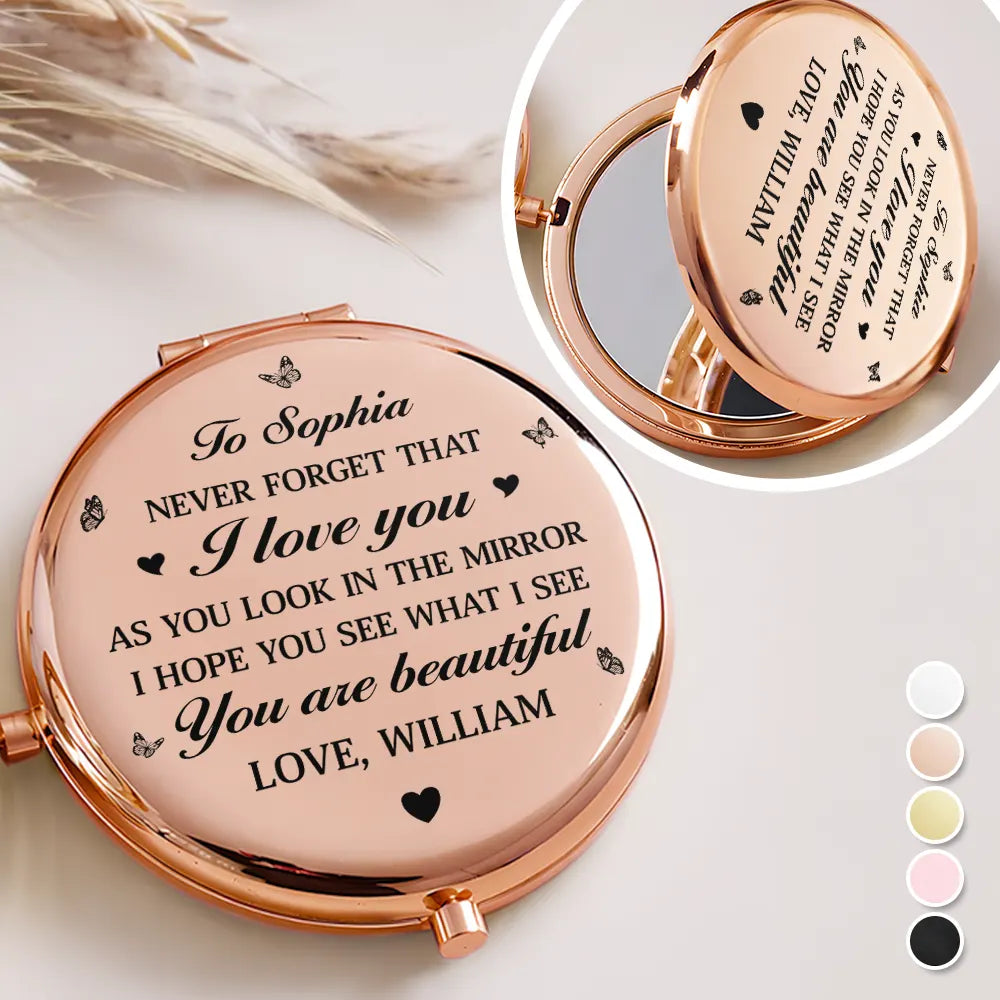 To My Love Never Forget That I Love You - Personalized Compact Mirror