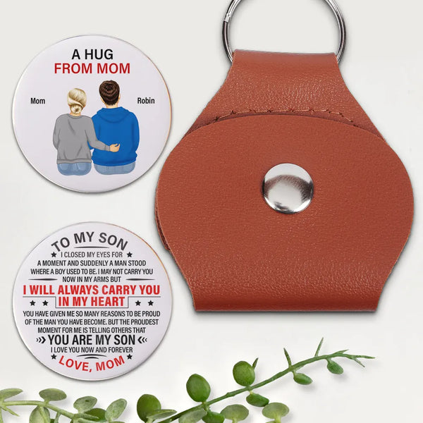 Mom, Daughters,Sons,Gift For Women,Gift For Men,Love - To My Son Daughter I Love You Now And Forever - Personalized Leather Pocket Hug