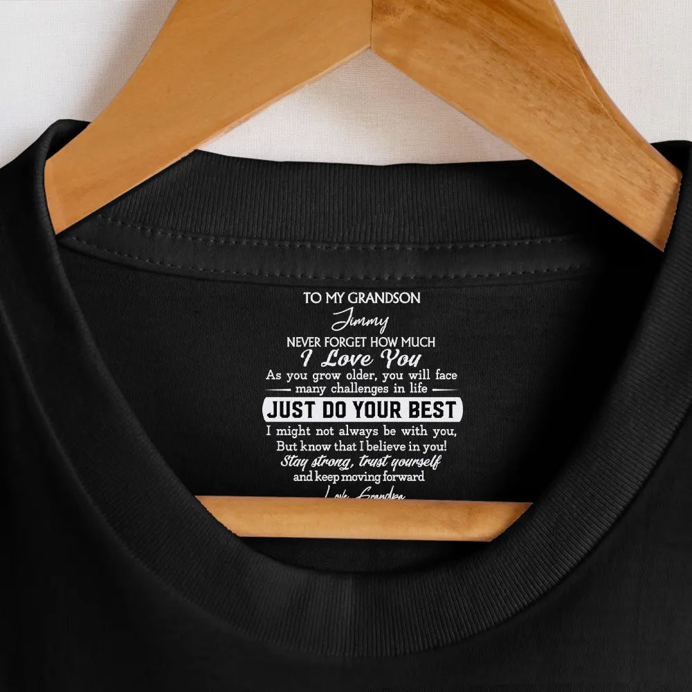 Gift For Son,Gift For Grandkids,Inspirational - To My Son Just Do Your Best - Personalized T Shirt