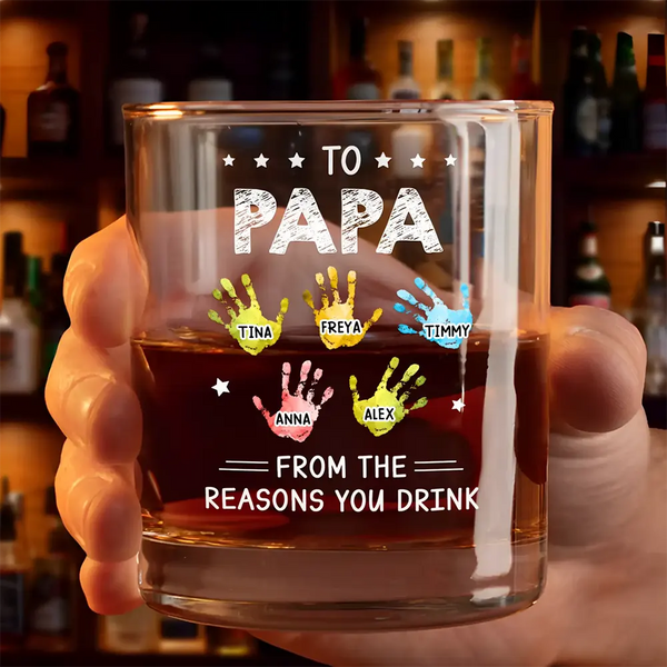 Gift For Father,Gift For Grandpa,Funny - To Papa From The Reason You Drink - Personalized Whiskey Glass