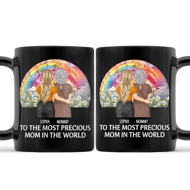 Gift For Mother,Mom - Daughters (Adult),Happy - To The Most Precious Mom In The World - Personalized Black Mug