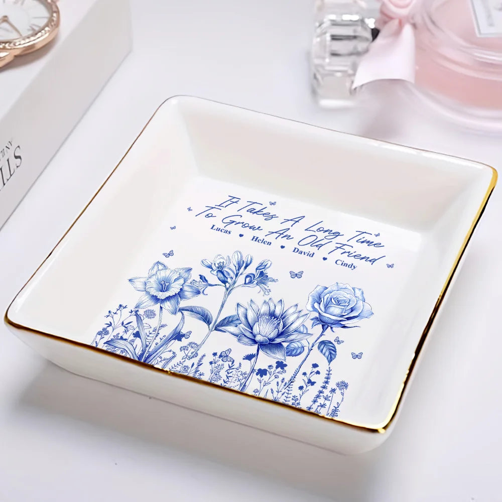 Gift For Bestie, Love - Toile Birth Flower It Takes A Long Time To Grow An Old Friend - Personalized Ring Dish