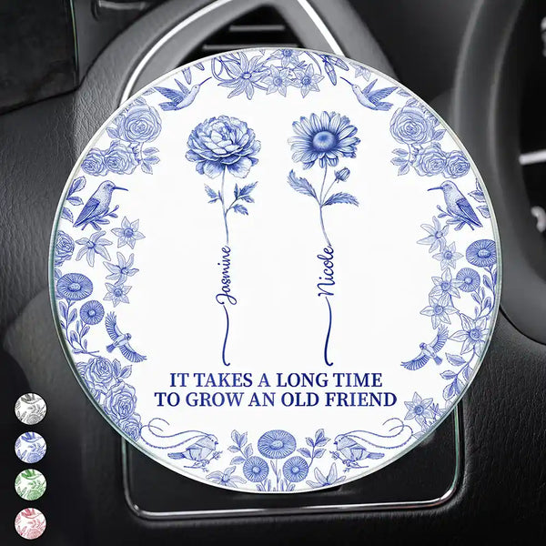 Gift For Bestie, Old Best friends, Gift For Sisters, Happy - Toile De Jouy Birth Flower Grow An Old Friend - Personalized Acrylic Car Vent Clip
