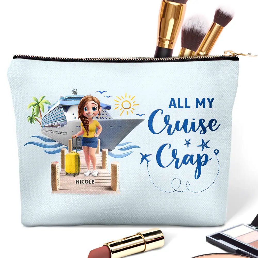 Travel All My Cruise Crap - Personalized Cosmetic Bag