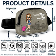 Gift For Women,Gift For Men,Gift For Yourself,Happy,Travel - Travel More Worry Less - Personalized Crossbody Belt Bag