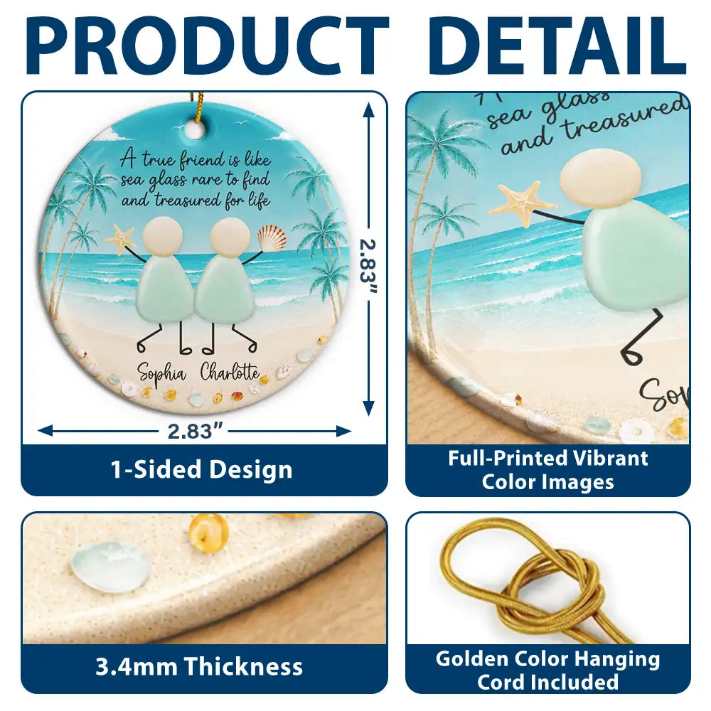 Sentimental, Gift For Bestie, Christmas, Icon - True Friends Are Like Sea Glass Friendship - Personalized Circle Ceramic Ornament