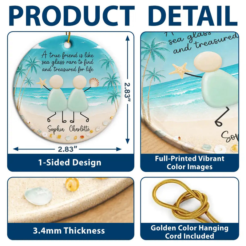 Sentimental, Gift For Bestie, Christmas, Icon - True Friends Are Like Sea Glass Friendship - Personalized Circle Ceramic Ornament