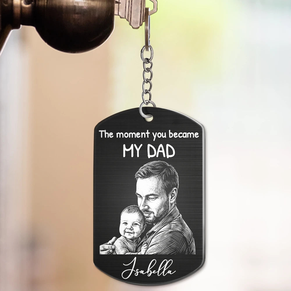 Gift For Son,Mom - Sons,Dad - Sons,Happy - Custom Photo Pencil Sketch The Moment You Became My Dad - Personalized Aluminum Keychain