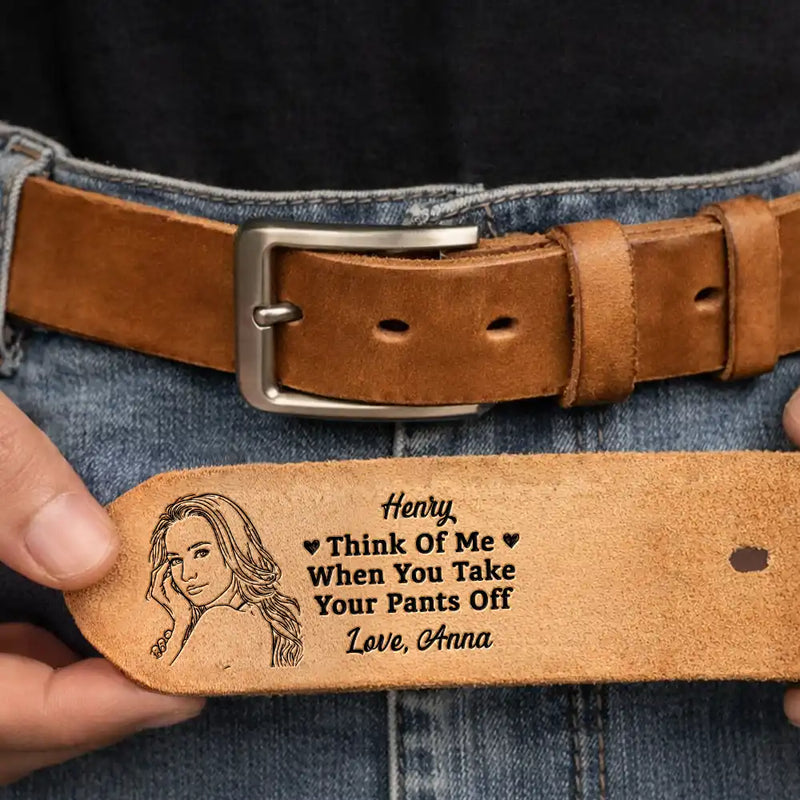 Gift For Father,Gift For Couples,Funny,Custom Photo - Custom Photo Outline Sketch Couple Think Of Me When You Take Your Pants Off - Personalized Cowhide Leather Belt