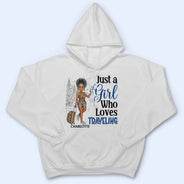 Just A Girl Boy Who Loves Traveling Cruising - Birthday Gift For Him, Her, Kid, Friends, Family, Trippin‘, Vacation Lovers - Personalized Custom T Shirt
