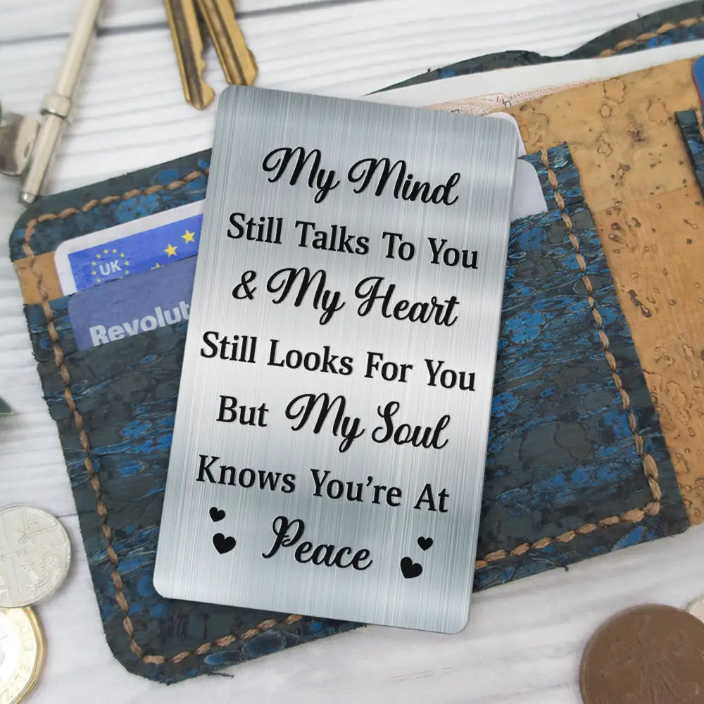 Gift For Father,Gift For Grandpa,Non-Eng,Photo,Healing - Custom Photo Memorial My Mind Still Talks To You - Personalized Aluminum Wallet Card