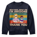 Dear Mom Great Job We're Awesome Thank You Young - Birthday, Loving Gift For Mother, Grandma, Grandmother - Personalized Custom T Shirt