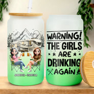 Camping, Campsite, Gift For Bestie, Happy - Warning The Girls Are Drinking Again Camping - Personalized Ombre Frosted Glass Can