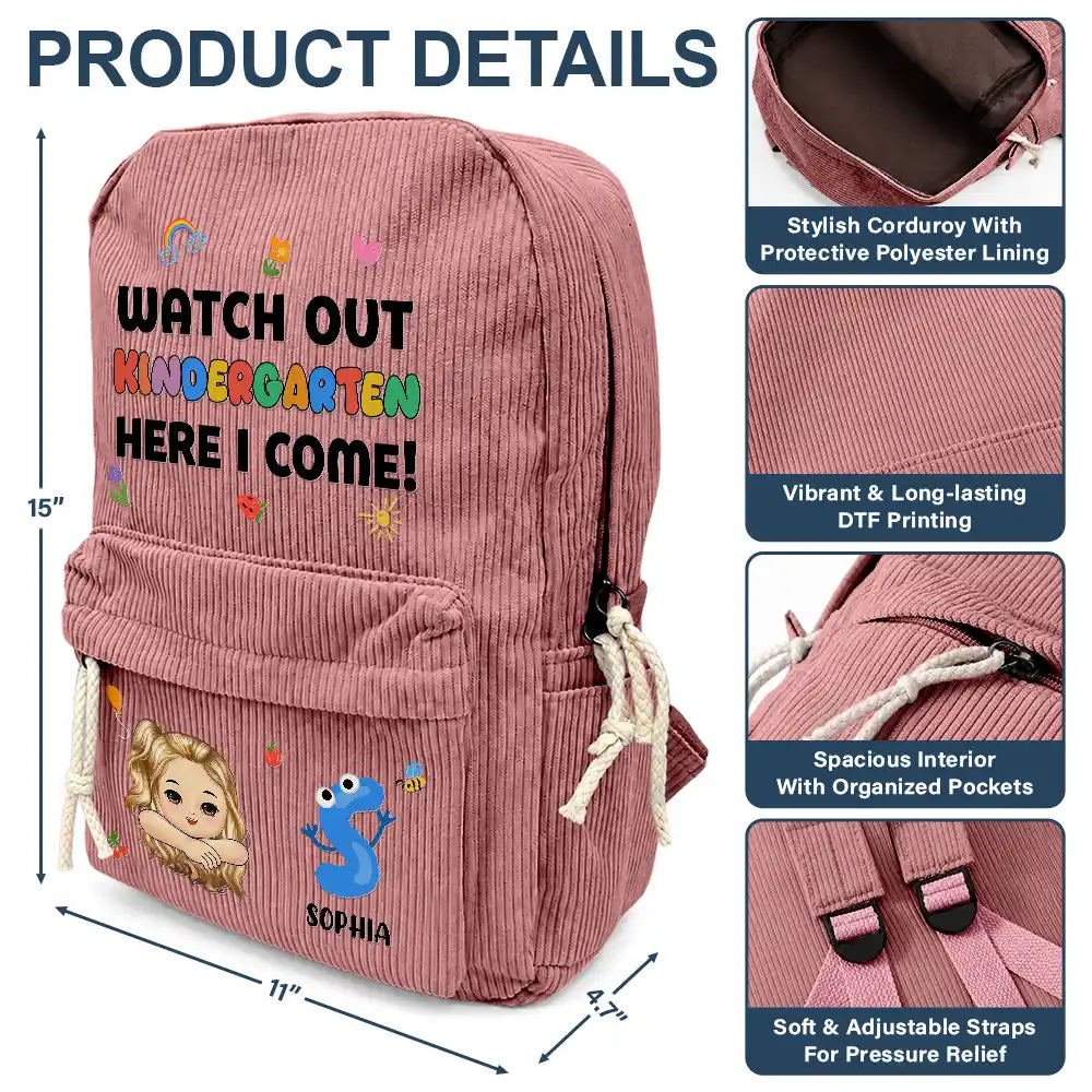 Back To School,Gift For Kids,Adorable,Vector - Watch Out Kindergarten 1st Grade Here I Come - Personalized Corduroy Backpack
