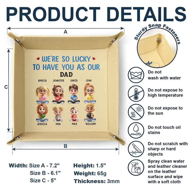 Gift For Father,Gift For Men,Gift For Husband,Happy,Gift For Yourself - We Are So Lucky To Have You - Personalized Leather Valet Tray