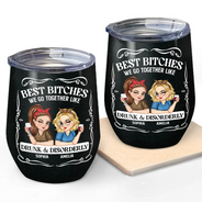 Gift For Bestie,Gift For Sisters,Funny,Gift For Women - We Go Together Like Drunk And Disorderly - Personalized Wine Tumbler