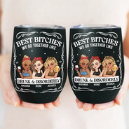 Gift For Bestie,Gift For Sisters,Funny,Gift For Women - We Go Together Like Drunk And Disorderly - Personalized Wine Tumbler
