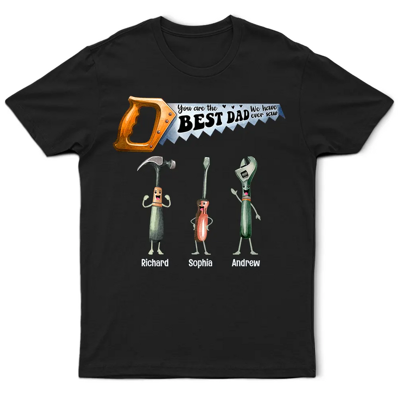 Gift For Grandpa, Gift For Father, Funny - We Have Ever Saw - Personalized T Shirt