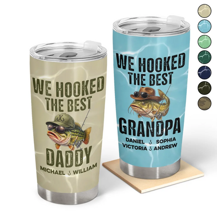 We Hooked The Best Dad Grandpa - Personalized Tumbler