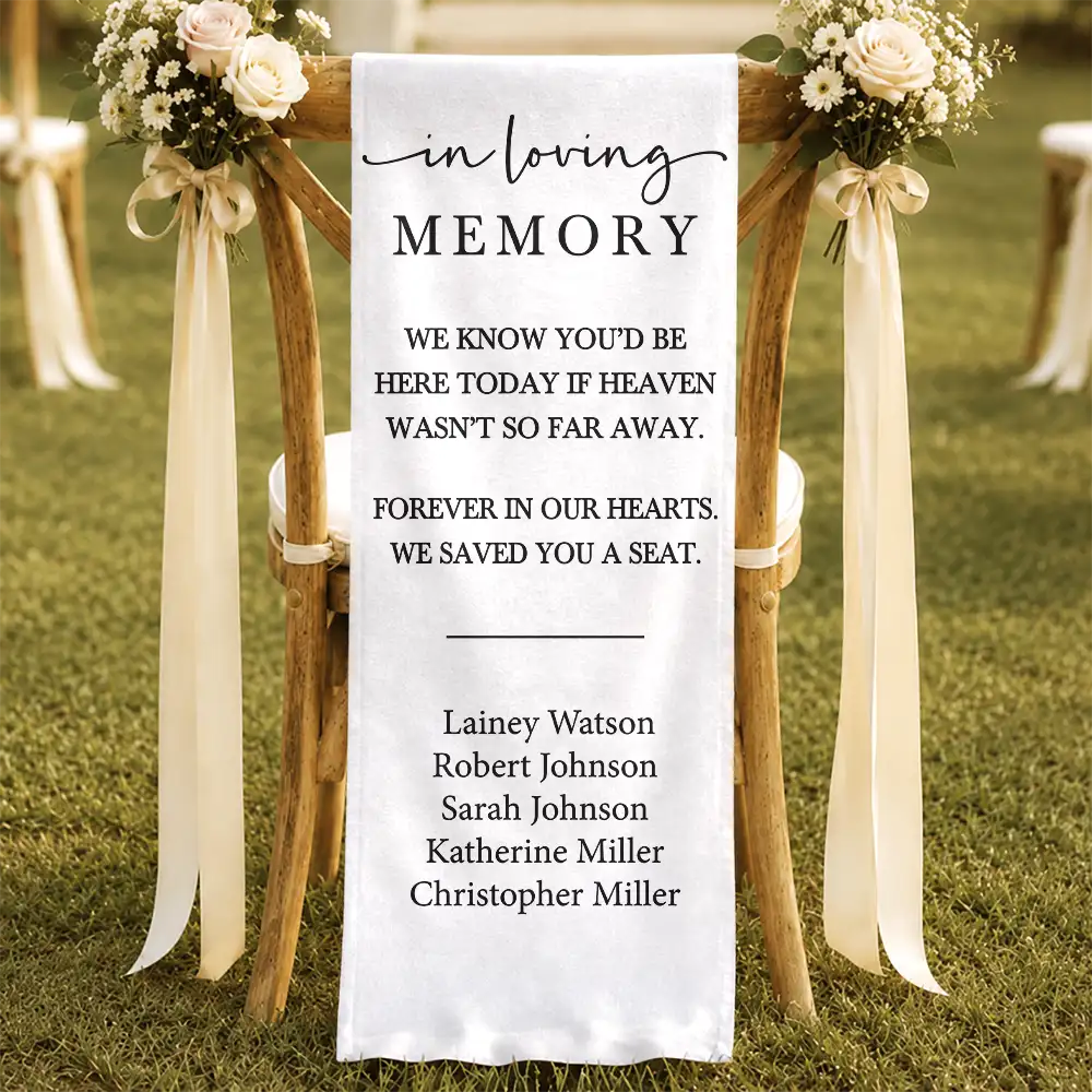 We Know You'd Be Here Today - Personalized Chair Sign