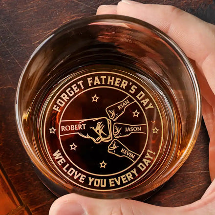 We Love You Every Day - Personalized Engraved Whiskey Glass