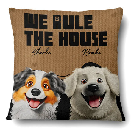 We Rule The House 3D Effect Pet - Personalized Pillow