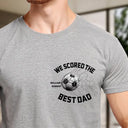 Sport Dad,Gift For Father,Football (Soccer),Happy,Non-Eng,Custom Text,Proud - We Scored The Best Dad Papa Soccer Football - Personalized T Shirt