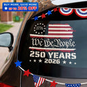 Independence Day, America 250th, Gift For Yourself, Happy, No Custom, Gift For Women, Gift For Men - We The People 250 Years 1776 - Decor Decal