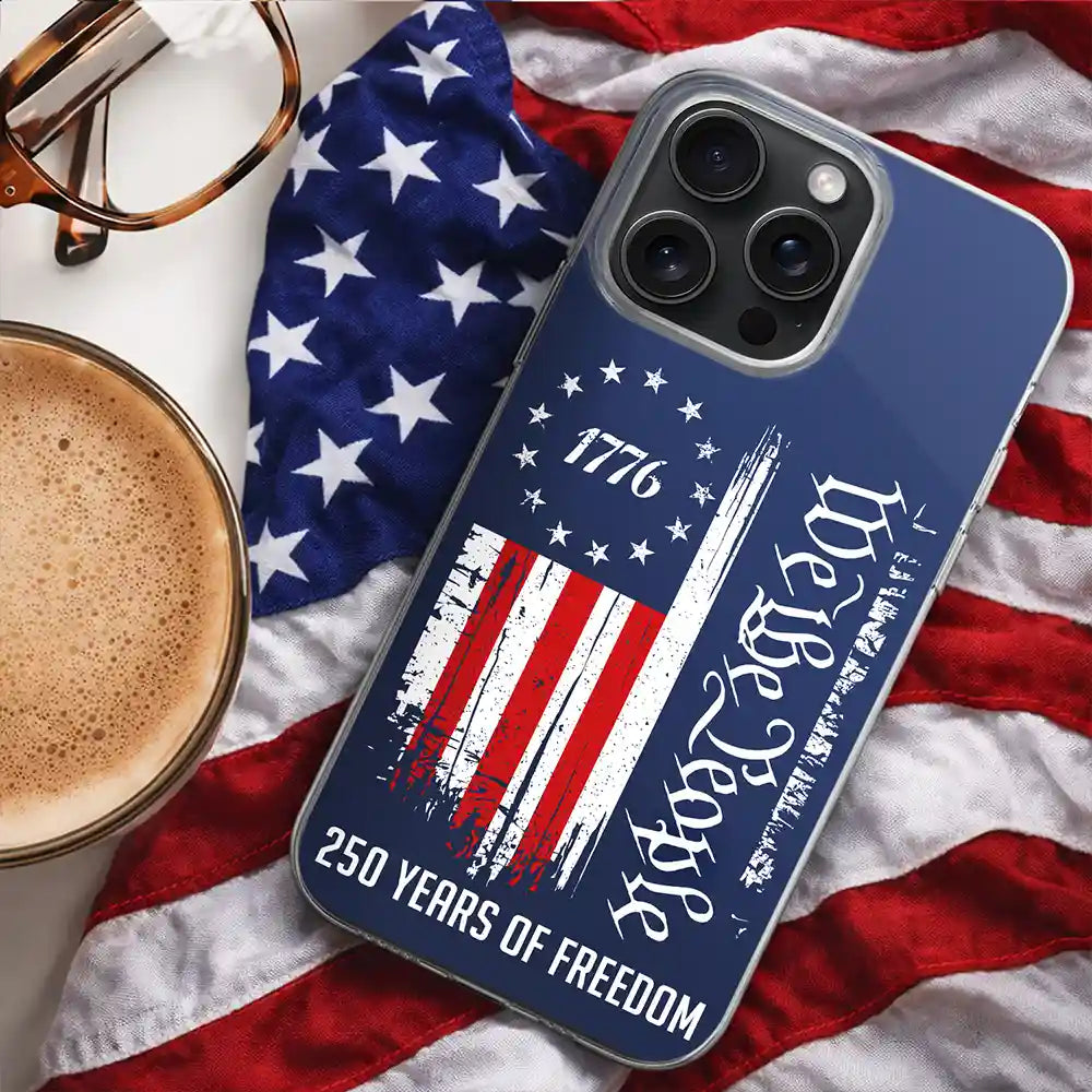 We The People 250 Years Of Freedom - Clear Phone Case
