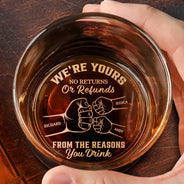 Gift For Father,Dad - Children,Happy - We're Yours No Returns Or Refunds Hand Punch - Personalized Engraved Whiskey Glass