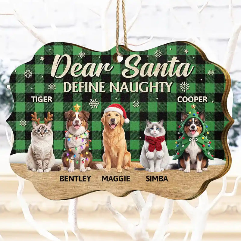 Art Design,Christmas,Humorous,Pet Lovers,Photo - Christmas Accessories 3D Cartoon Pet - Custom Photo 3D Christmas Themed Pet Dear Santa Define Naughty - Personalized Medallion Wooden Ornament