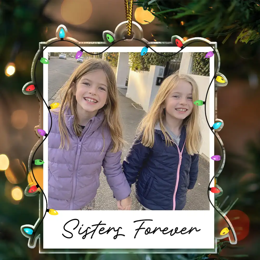 Christmas,Custom Photo,Gift For Cousin,Gift For Sibling,Gift For Sister,Sentimental,Top Market,Upload Full Photo - Christmas Gift For Sisters - Personalized Custom Photo Polaroid Acrylic Ornament