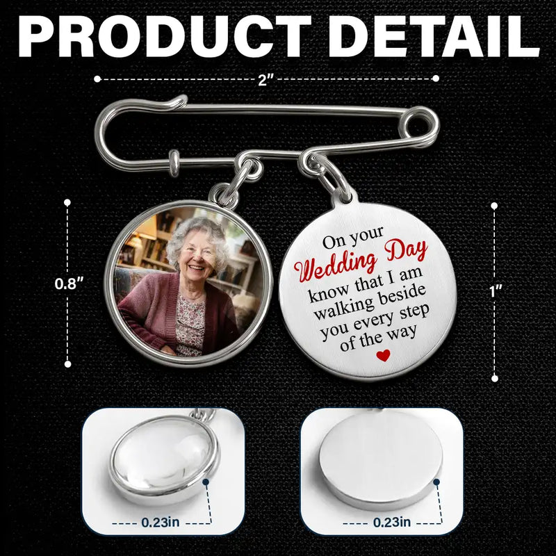 Custom Photo, Wedding, Gift For Yourself, Sympathetic, Upload Full Photo - Wedding Walking Beside You Memorial - Personalized Lapel Pin