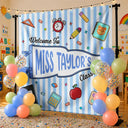 Back To School, Teacher, Inspirational, Warp Text - Welcome To My Classroom - Personalized Backdrop