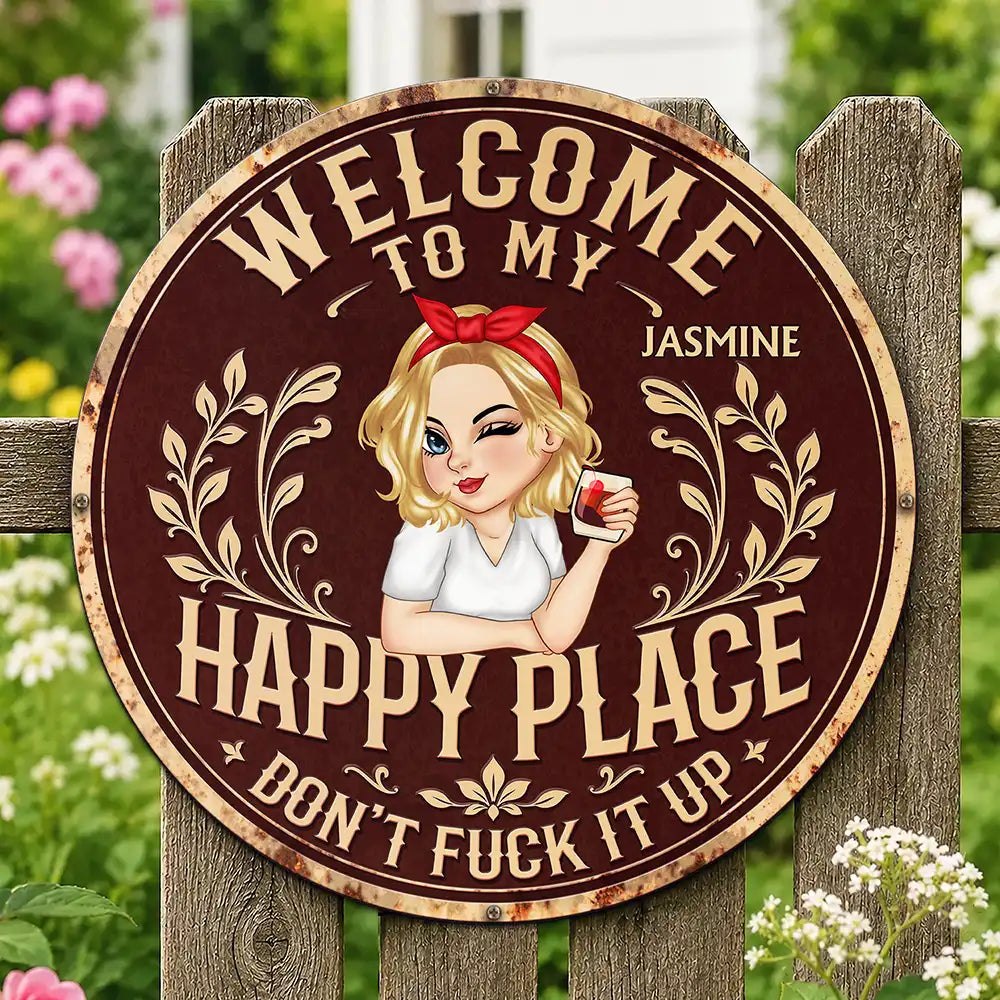 Welcome To My Happy Place - Personalized Custom Shaped Metal Sign