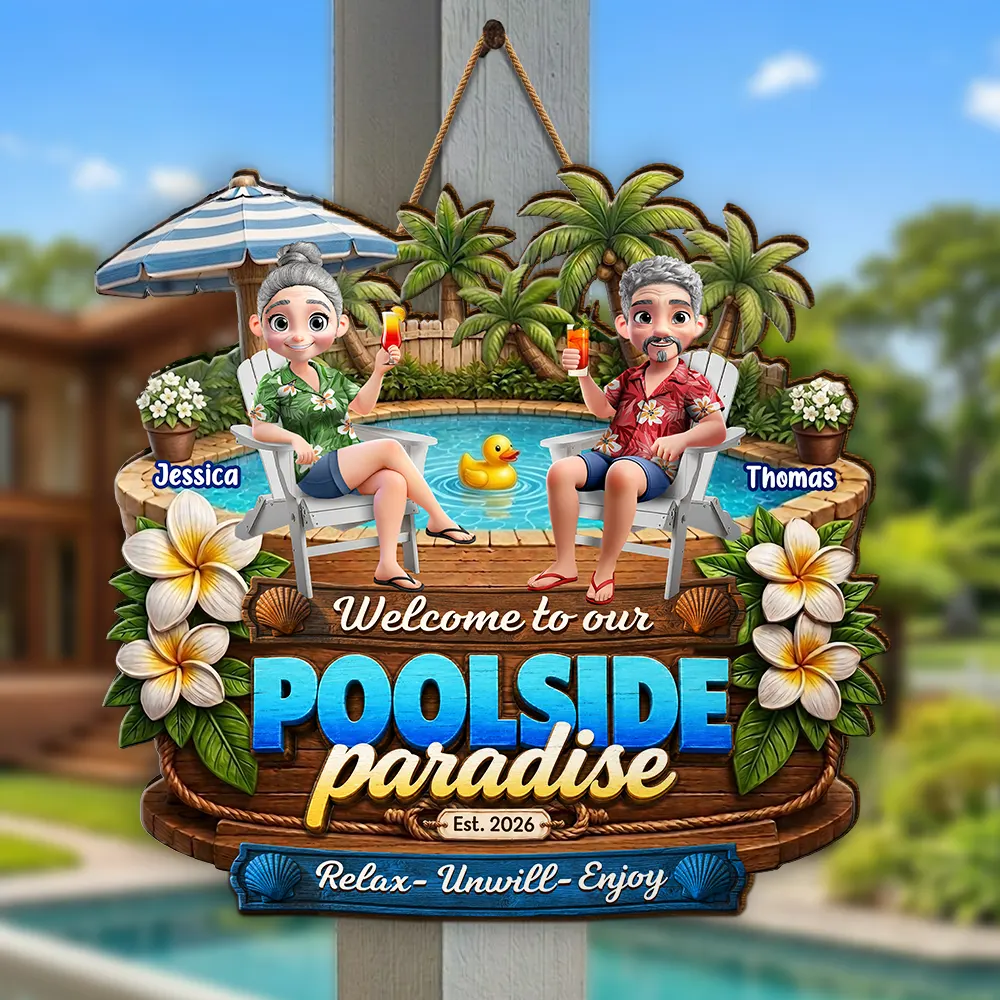 Welcome To Our Poolside Paradise - Personalized Custom Shaped Wood Sign