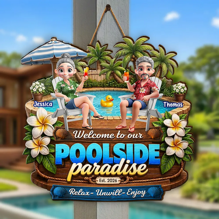 Welcome To Our Poolside Paradise - Personalized Custom Shaped Wood Sign