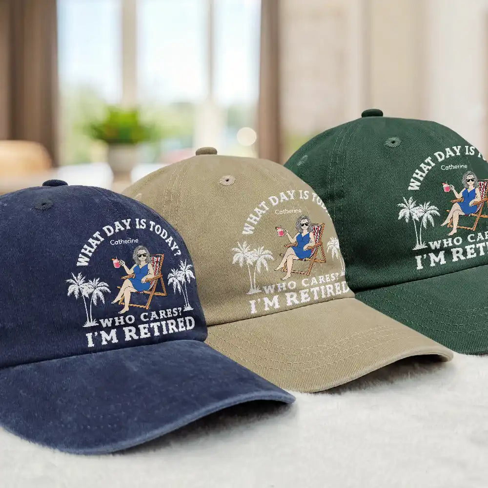 Retirement, Happy, Gift For Yourself, Parents, Gift For Grandparents, Gift For Women, Gift For Men - What Day Is Today Who Cares I'm Retired - Personalized Vintage Washed Denim Cap
