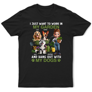 Gardening,Gift For Women,Happy,Pet Lovers,Pet Mom,Dog Lovers,Dog Mom - Work In My Garden And Hang Out With My Dogs - Personalized T Shirt