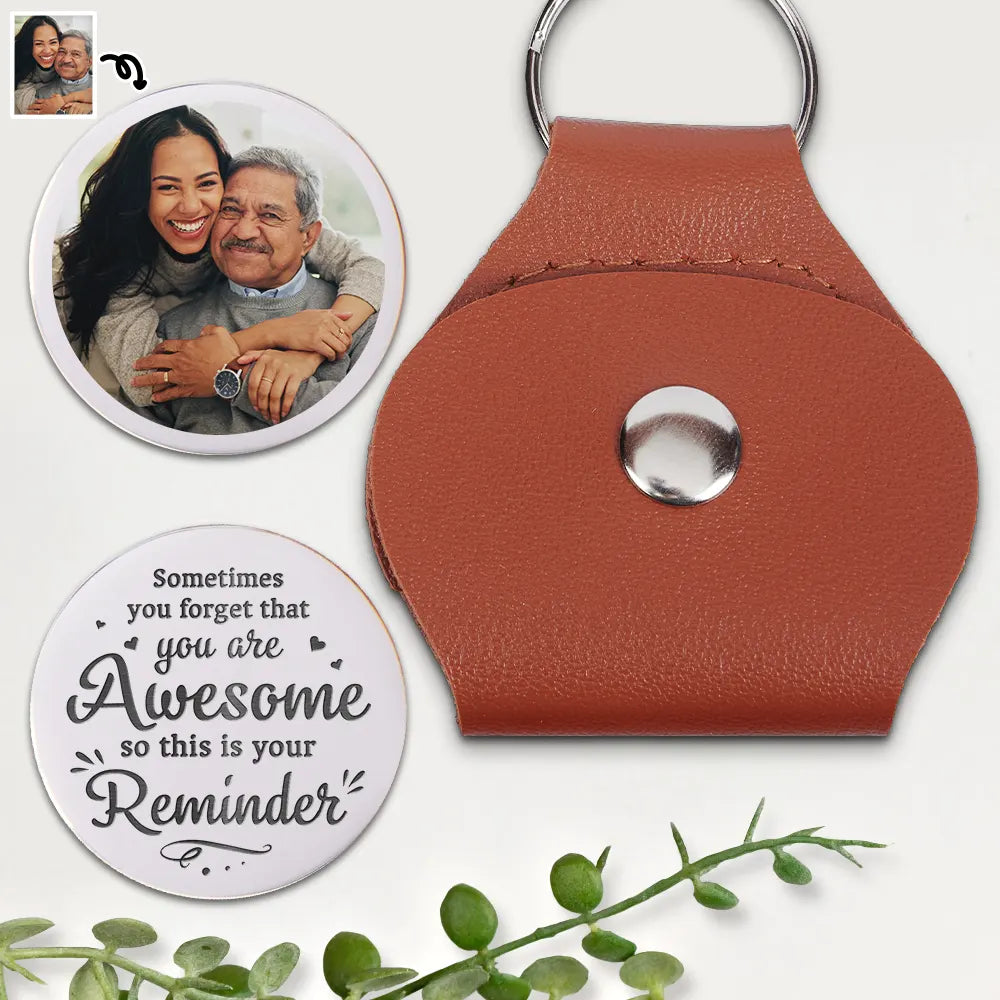 Family,Custom Photo,Gift For Mother,Gift For Father,Gift For Daughter,Gift For Son,Happy - Custom Photo Family Sometimes You Forget That You Are Awesome - Personalized Leather Pocket Hug