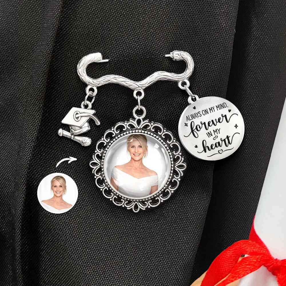 Graduation,Gift For Yourself,Gift For Girlfriend,Family,Memorial - Custom Photo Always On My Mind, Forever In My Heart - Personalized Graduation Tassel Pin