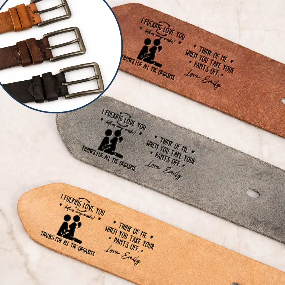 Gift For Couples,Gift For Him,Gift For Husband,Humorous,Icon,Top Market - Naughty Gift For Husband - Personalized Thanks For All The Orgasms Cowhide Leather Belt