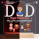Dad We Love You Every Day - Birthday Gift For Father, Grandpa, Family - Personalized Custom 3D Led Light Wooden Base