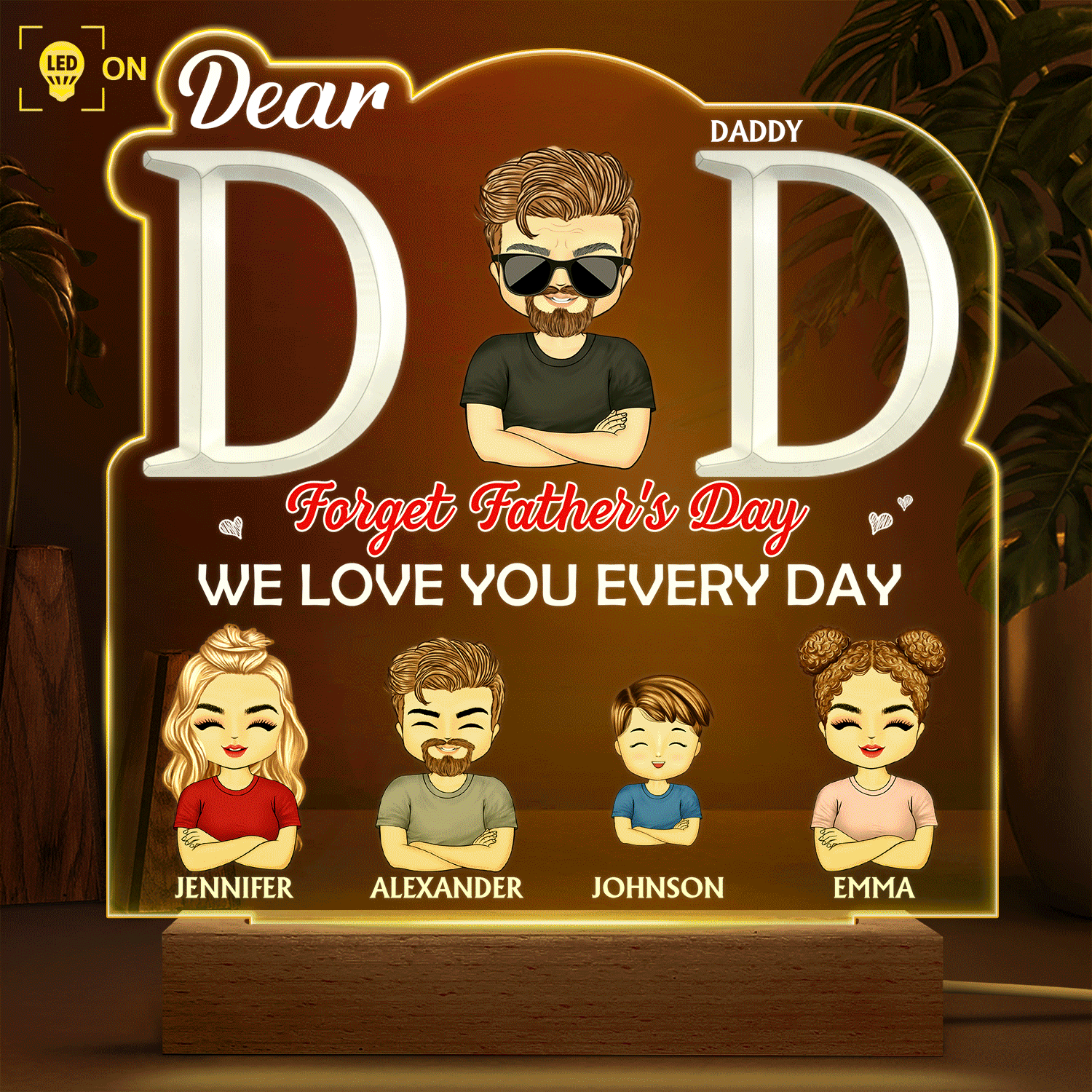 Dad We Love You Every Day - Birthday Gift For Father, Grandpa, Family - Personalized Custom 3D Led Light Wooden Base