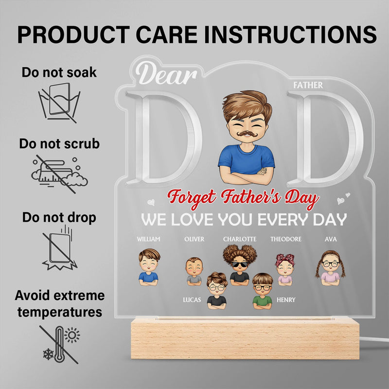 Dad We Love You Every Day - Birthday Gift For Father, Grandpa, Family - Personalized Custom 3D Led Light Wooden Base