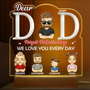 Dad We Love You Every Day - Birthday Gift For Father, Grandpa, Family - Personalized Custom 3D Led Light Wooden Base
