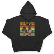 Being Our Father Is Really The Only Gift You Need - Funny, Birthday Gift For Dad, Papa, Husband - Personalized Custom T Shirt