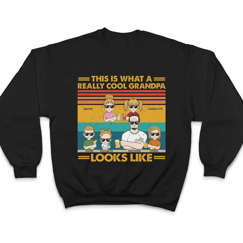 This Is What A Really Cool Grandpa Looks Like Grandparents Grandkids - Funny, Birthday, Family Gift For Grandfather, Granddad - Personalized Custom T Shirt